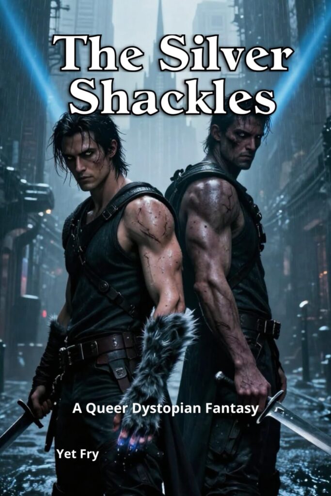 A Queer Dystopian Fantasy The Silver Shackles Book Cover Image